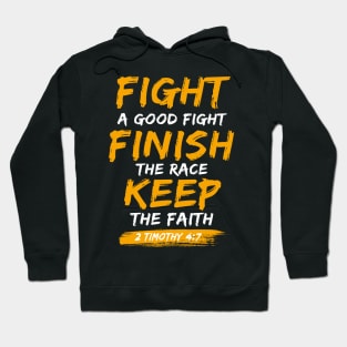 Bible Verse Fight a Good Fight 2 Timothy 4:7 Hoodie